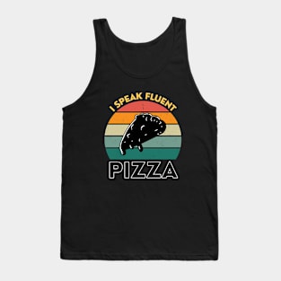 I Speak Fluent Pizza Funny Pizza Lover Vintage Tank Top